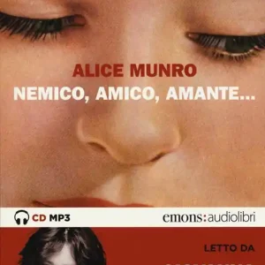 Promozione Esclusiva Nemico, amico, amante... letto da Giovanna Mezzogiorno. Audiolibro