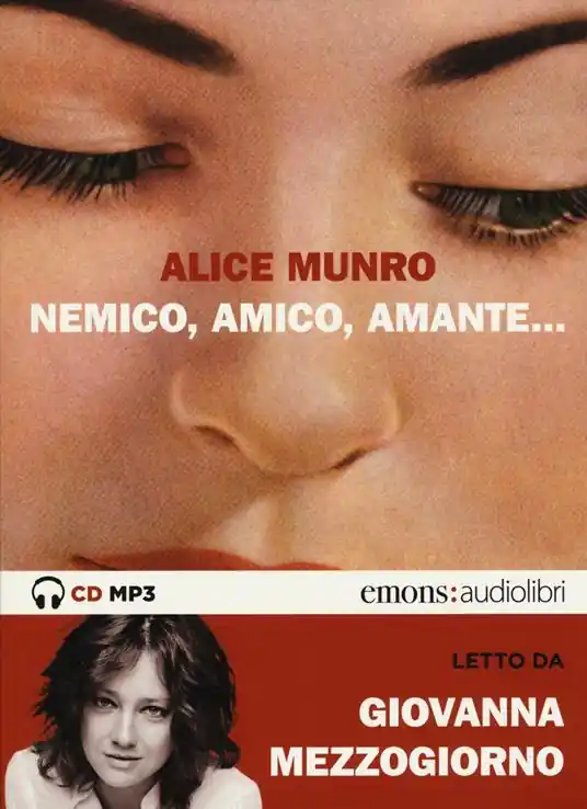 Promozione Esclusiva Nemico, amico, amante... letto da Giovanna Mezzogiorno. Audiolibro