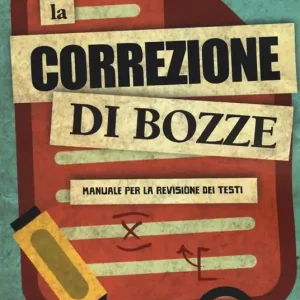 La correzione di bozze. Manuale per la revisione dei testi Novità