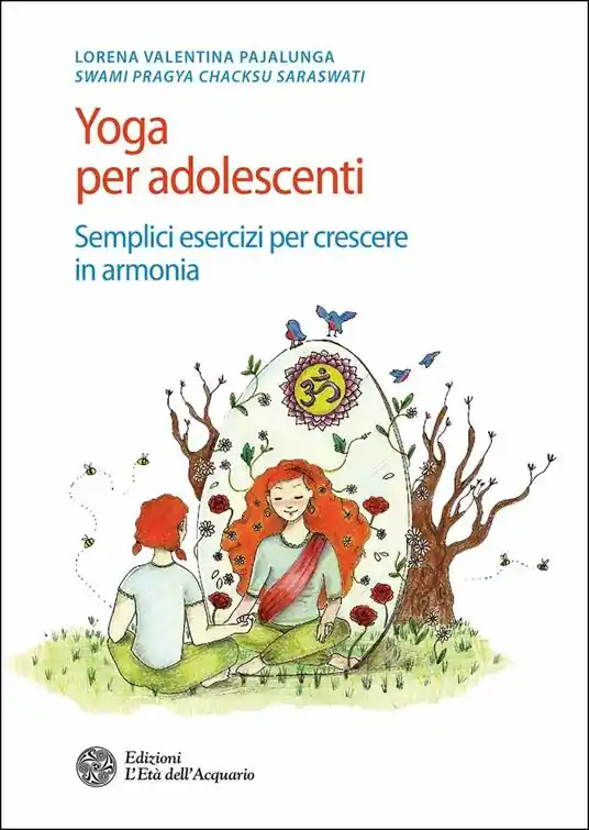 Affare Yoga per adolescenti. Semplici esercizi per crescere in armonia