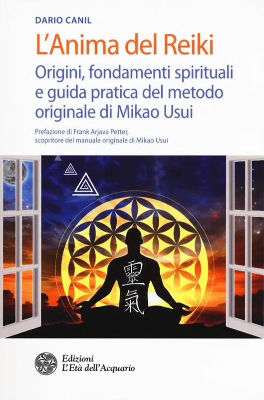 L‘anima del reiki. Origini, fondamenti spirituali e guida pratica del metodo originale di Mikao Usui Bestseller