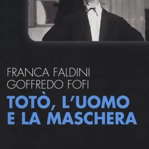 Totò, l‘uomo e la maschera Offerta Del Giorno