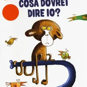 Ultimissimo Modello Cosa dovrei dire io? Ediz. a colori