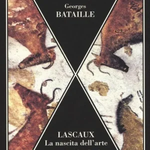 Lascaux. La nascita dell‘arte Acquista Ora