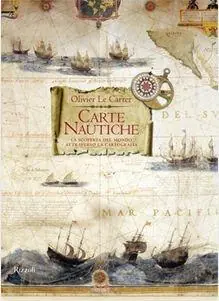 Offerta Lampo Carte nautiche. La scoperta del mondo attraverso la cartografia. Ediz. a colori