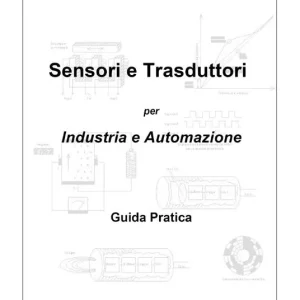 A Buon Prezzo Sensori e trasduttori per l‘industria e l‘automazione. Guida pratica