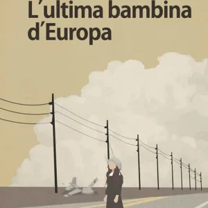 L‘ultima bambina d‘Europa Occasione Imperdibile