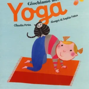Spedito Oggi Giochiamo allo yoga. Ediz. a colori