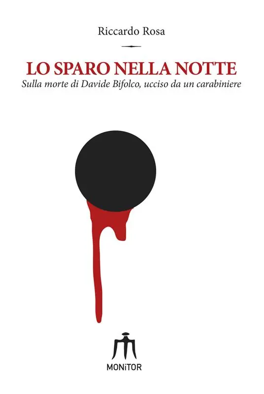 Compra Adesso Lo sparo nella notte. Sulla morte di Davide Bifolco, ucciso da un carabiniere