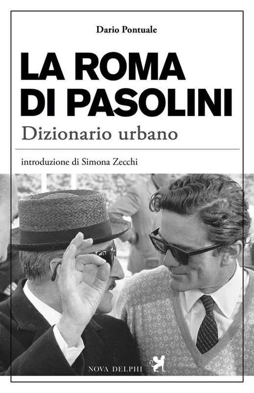 La Roma di Pasolini. Dizionario urbano Direttamente Dal Produttore