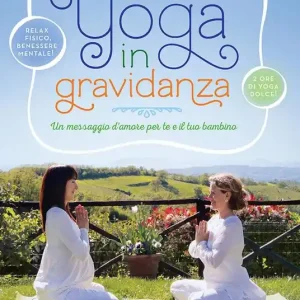 Occasione Yoga in gravidanza. Un messaggio d‘amore per te e il tuo bambino. Con DVD