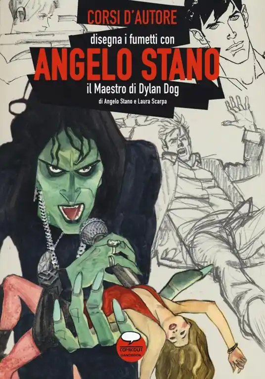 Soddisfatti O Rimborsati Angelo Stano. Il maestro di Dylan Dog. Ediz. illustrata