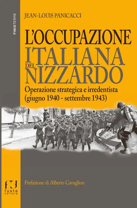 Direttamente Dal Produttore L‘occupazione italiana del Nizzardo. Operazione strategica e irredentista (giugno 1940-settembre 1943)