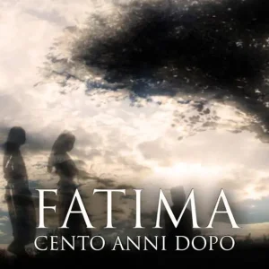 Scelto Dai Clienti Fatima, cento anni dopo
