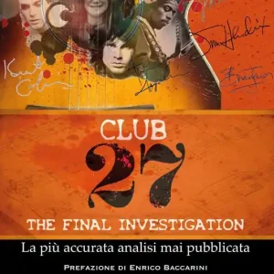 Club 27. The final investigation Offerta Limitata