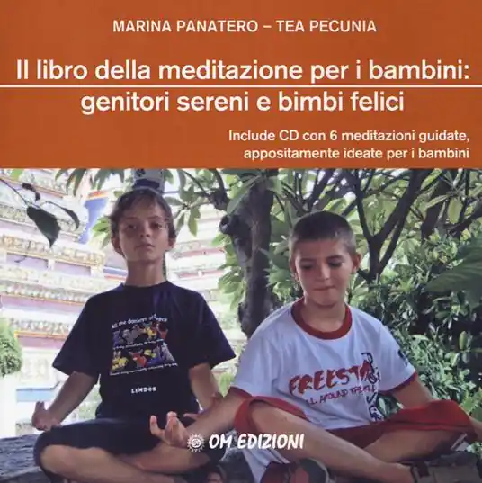 Di Tendenza Il libro della meditazione per i bambini genitori sereni e bimbi felici. Con CD-Audio