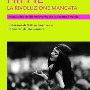 Acquista Ora Hippie. La rivoluzione mancata. Ascesa e declino del movimento che ha sedotto il mondo