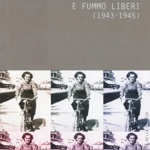 Bestseller E fummo liberi (1943-1945)