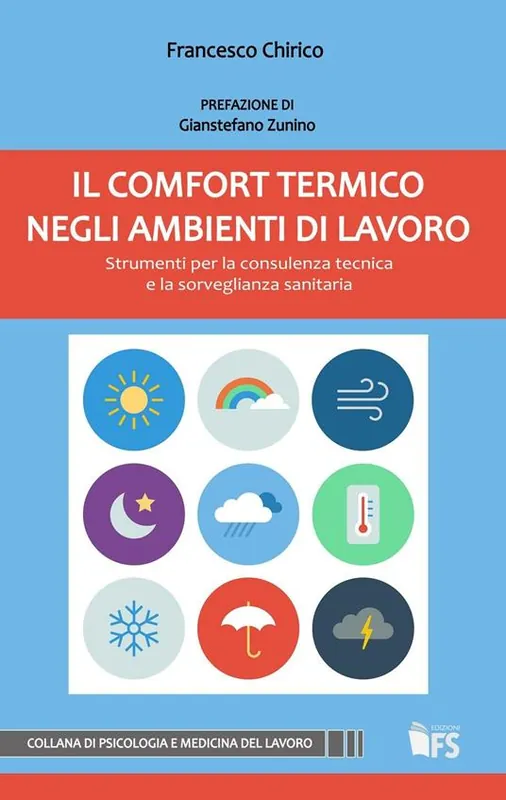 Il comfort termico negli ambienti di lavoro. Strumenti per la consulenza tecnica e la sorveglianza sanitaria Must-Have