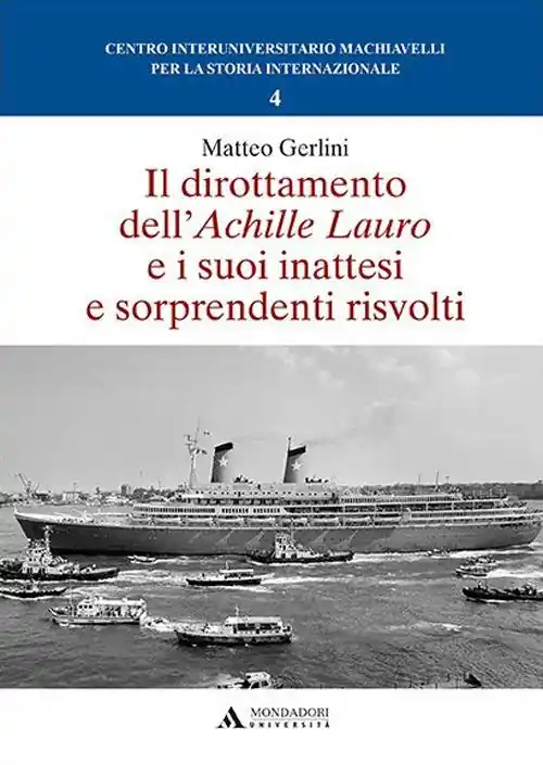 Il dirottamento dell‘Achille Lauro e i suoi inattesi e sorprendenti risvolti Miglior Prezzo