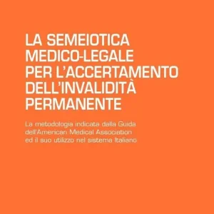 La semiotica medico-legale per l‘accertamento dell‘invalidità permanente Ultimissimo Modello