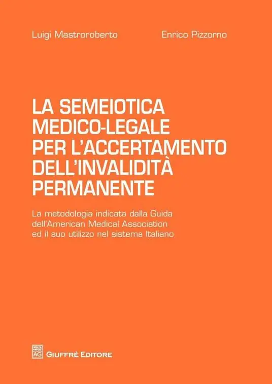 La semiotica medico-legale per l‘accertamento dell‘invalidità permanente Ultimissimo Modello