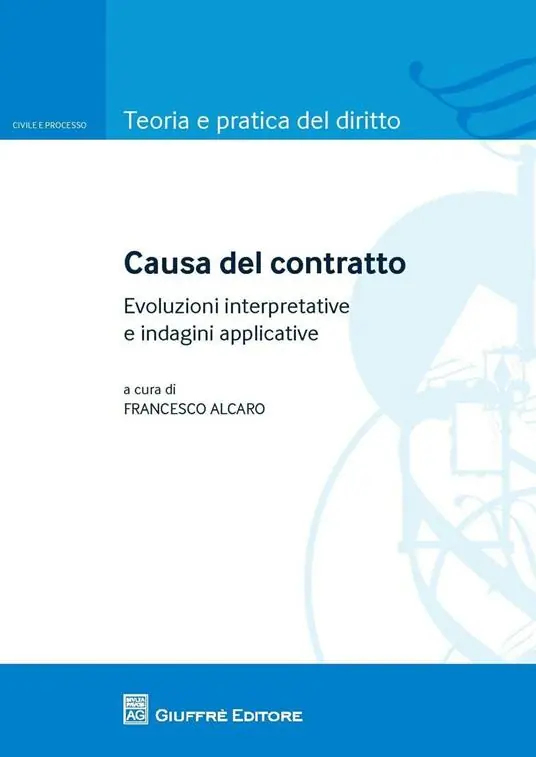 Causa del contratto. Evoluzione interpretative e indagini applicative Non Perdere