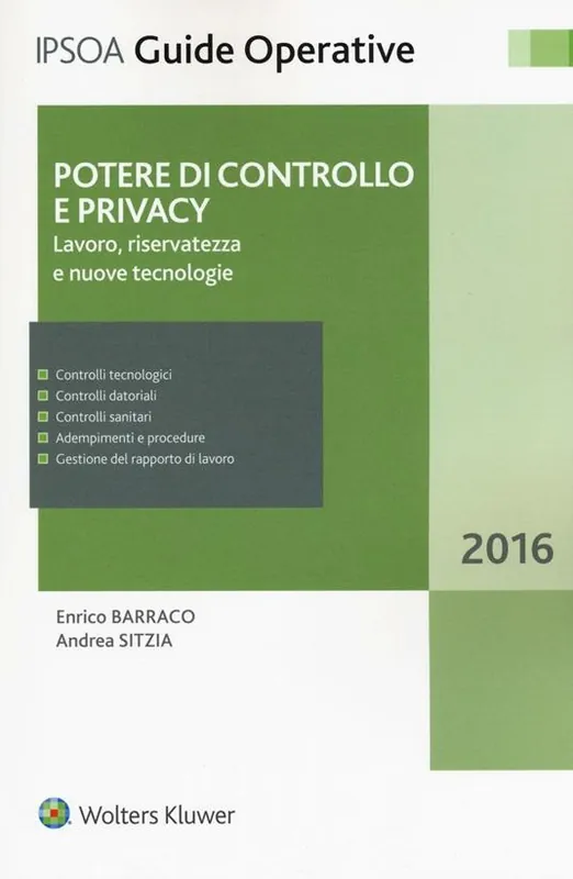 Sconto Potere di controllo e privacy. Lavoro, riservatezza e nuove tecnologie