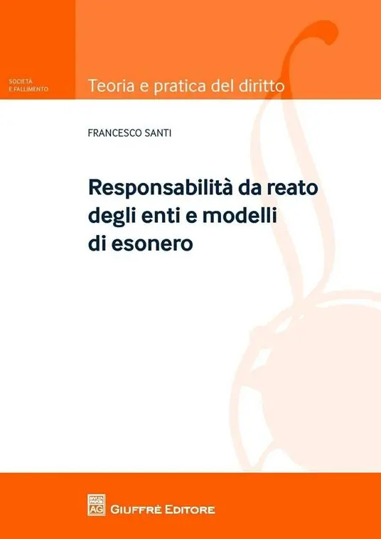 Promozione Modelli e responsabilità degli enti. I reati commessi nell‘interesse o vantaggio di società