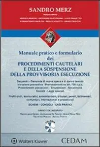 Compra Oggi Stesso Manuale pratico e formulario dei procedimenti cautelari e della sospensione della provvisoria esecuzione. Con CD-ROM