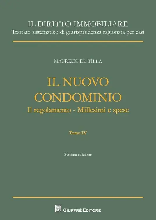 Il nuovo condominio. Il regolamento. Millesimi e spese. Vol. 4 Di Tendenza