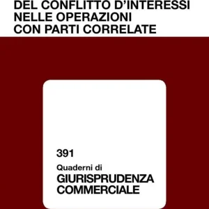 Ultime Pezzi La gestione del conflitto di interessi nelle operazioni con parti correlate