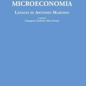 Microeconomia. Lezioni di Antonio Martino Pagamento Sicuro