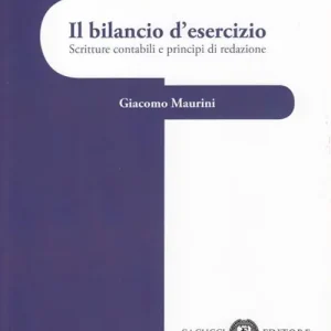 Il bilancio d‘esercizio. Scritture contabili e principi di redazione Più Venduto
