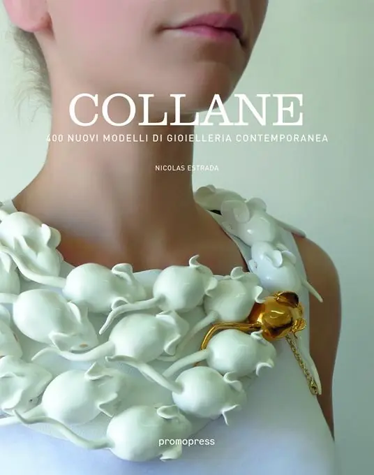 Collane. 400+ nuovi modelli di gioielleria contemporanea. Ediz. multilingue Super Prezzo