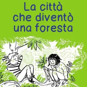 La città che diventò una foresta Consegna Rapida