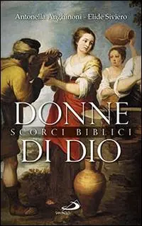 Spedizione Espresso Donne di Dio. Scorci biblici