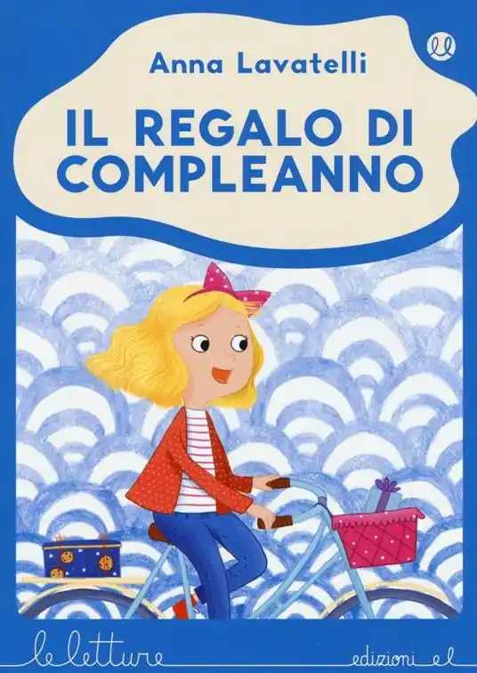 Super Prezzo Il regalo di compleanno. Ediz. illustrata