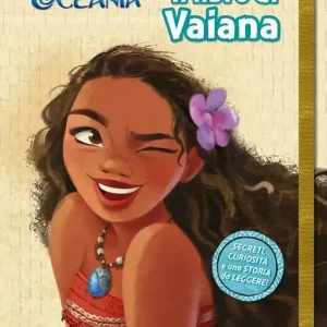 Il libro di Vaiana. Segreti. Oceania. Ediz. illustrata Offerta Limitata