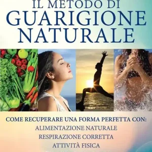 Super Prezzo Il metodo di guarigione naturale