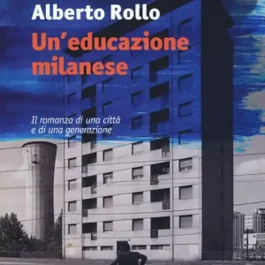 Un‘educazione milanese Ultimissimo Modello