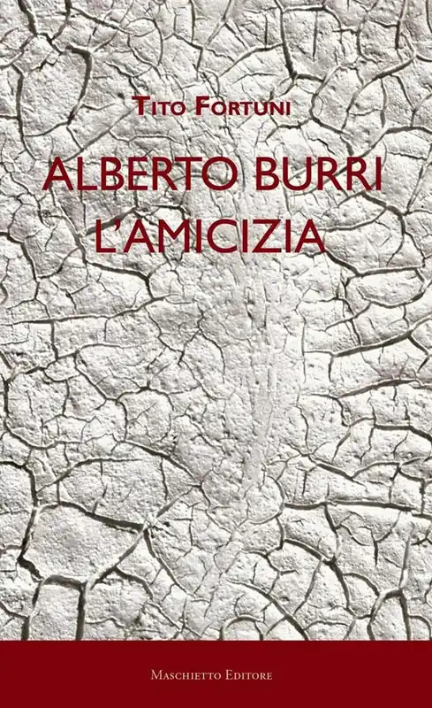 Alberto Burri. L‘amicizia Esclusivo