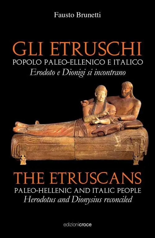 Gli Etruschi. Popolo paleoellenico e italico. Ediz. multilingue Quantità Limitata
