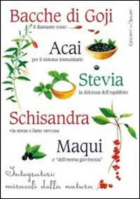 Bacche di goji. Integratori. Miracoli della natura Ultime Pezzi