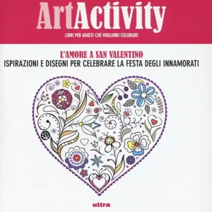 Compra Online Art activity. L‘amore a san Valentino. Ispirazioni e disegni per celebrare la festa degli innamorati