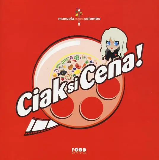 Ciak si cena! Cene a tema cinematografico di grande effetto. Ricette ispirate alla tradizione mediterranea Occasione