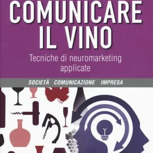 Prezzo Basso Comunicare il vino. Tecniche di neuromarketing applicate