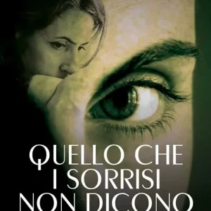 Quello che i sorrisi non dicono Prezzo Scontato
