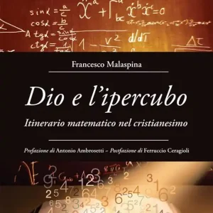 Saldi Dio e l‘ipercubo. Itinerario matematico nel cristianesimo