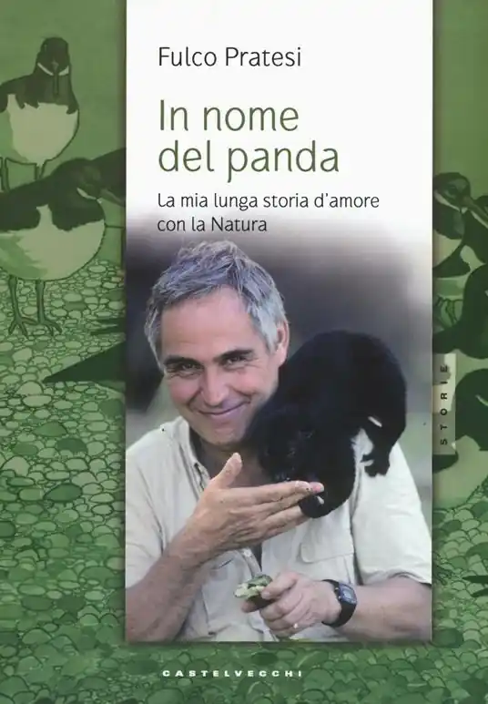 Quantità Limitata In nome del panda. La mia lunga storia d‘amore con la natura